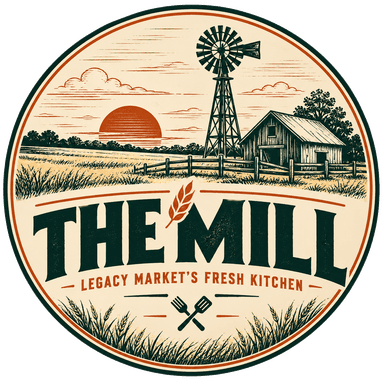 The Mill — Legacy Market's Fresh Kitchen